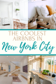 the coolest Airbnb stays in New York