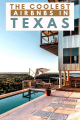 THE COOLEST AIRBNBS IN TEXAS, USA