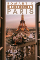 Most Romantic Hotels in Paris, France