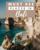 Best Places To Visit in Bali