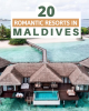 Romantic Maldives Resorts